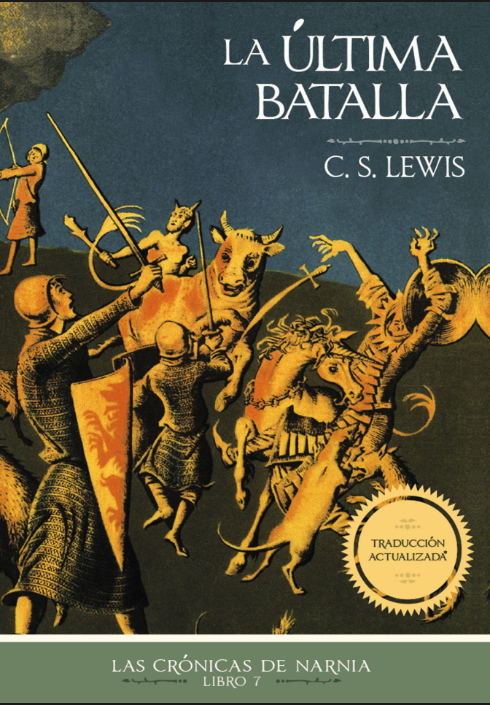 Las Crónicas de Narnia | La Última Batalla | Libro 7