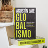 Globalismo | Ingeniería Social y Control Total en el Siglo XXI