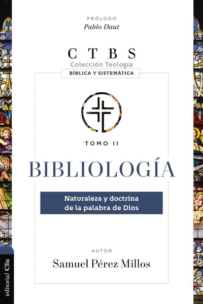 Bibliología  Naturaleza y doctrina de la palabra de Dios - CTBS