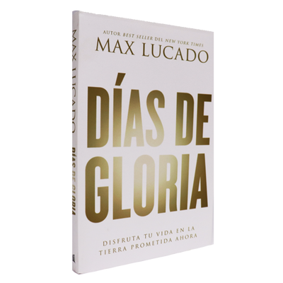 DÍAS DE GLORIA