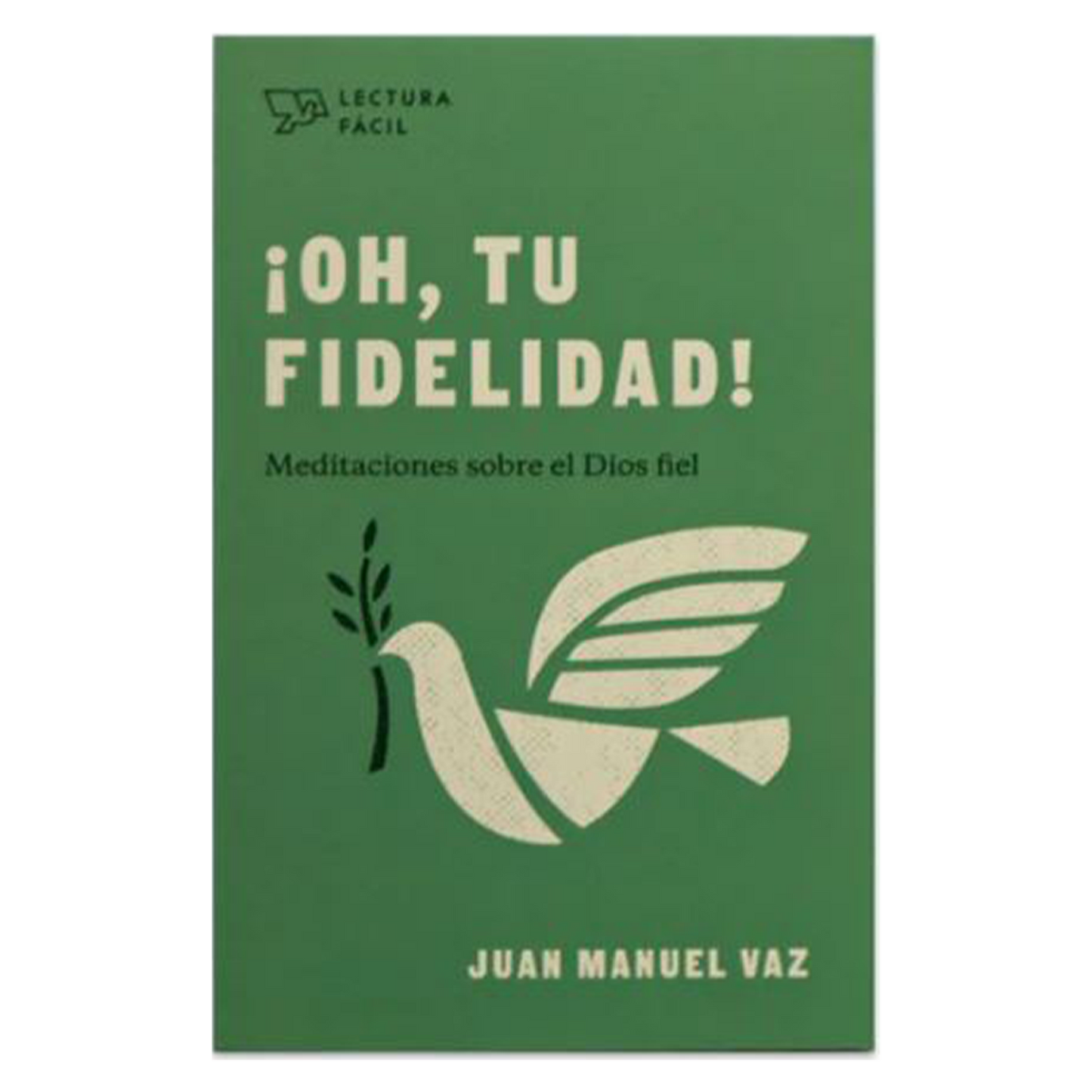 ¡OH, TU FIDELIDAD!