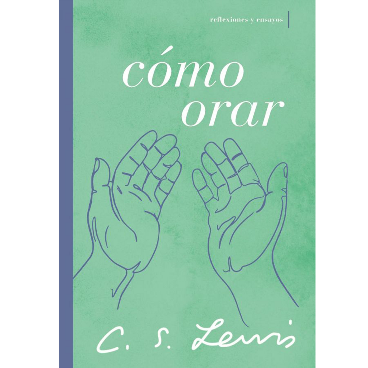 CÓMO ORAR